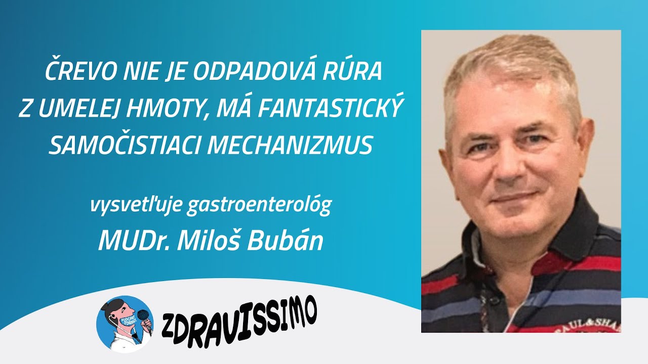 Dr. Miloš Bubán | Črevo nie je odpadová rúra z umelej hmoty, má fantastický samočistiaci mechanizmus