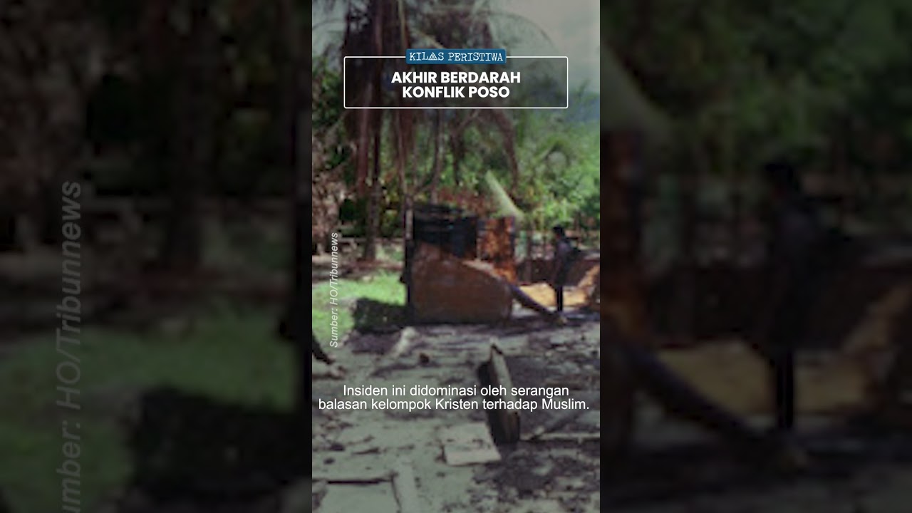 Kilas Peristiwa: Selesainya Konflik Poso Berdarah 2001 Silam, Saling Bantai Umat Muslim & Kristen