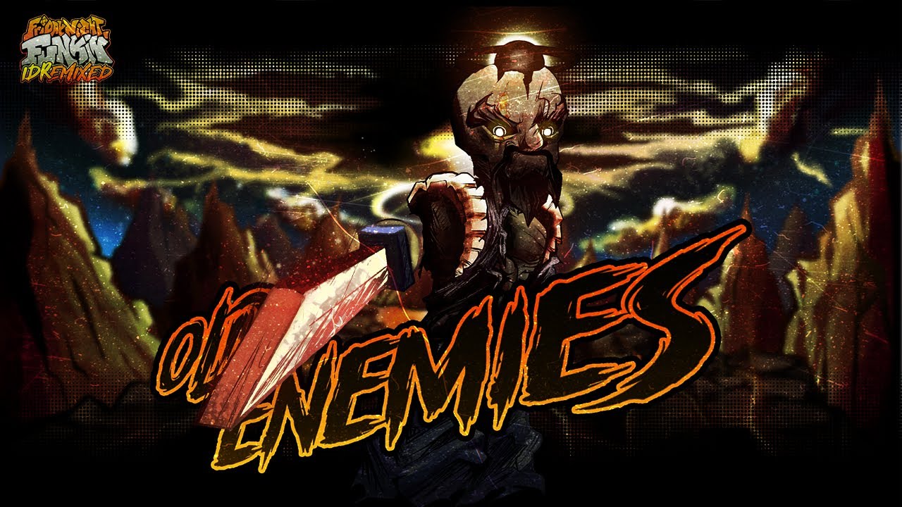 OLD ENEMIES - FNF: IDRemixed [ OST ]