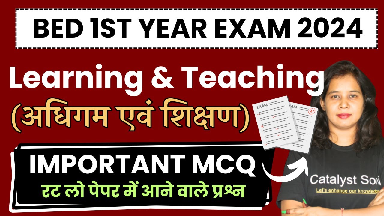 B.ed 1st Year Exam 2024  | Learning and Teaching MCQ | Catalyst soni