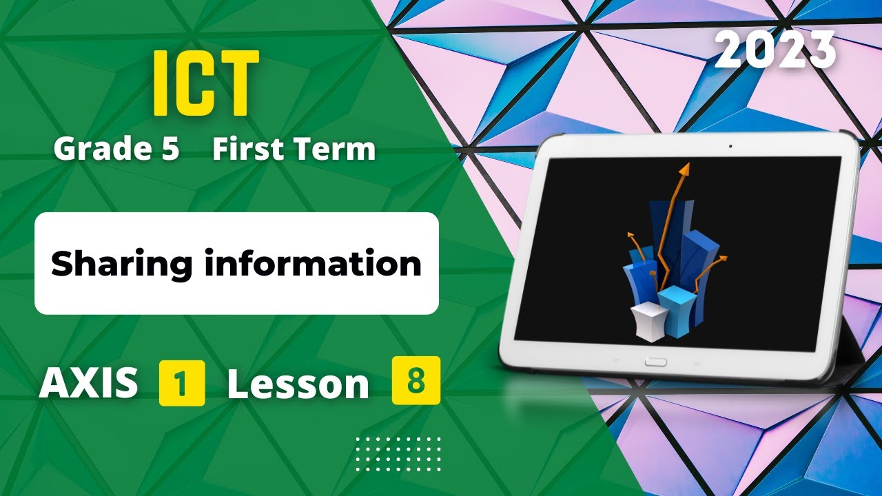 Grade 5 | ICT | Axis 2 - Lesson 8 | Sharing information