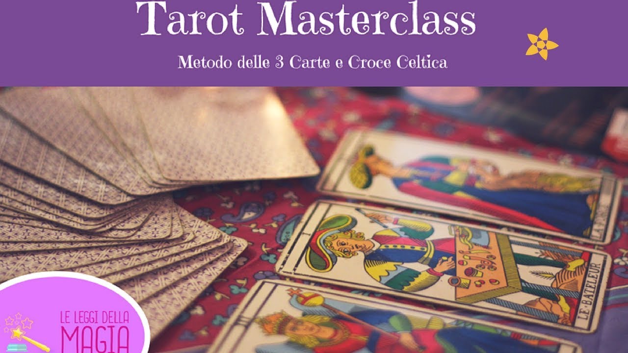 Tarot Masterclass: Metodo delle 3 Carte e della Croce Celtica