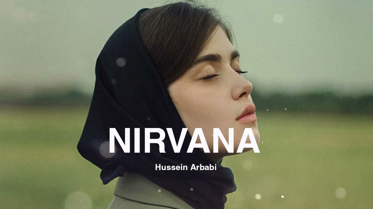 Hussein Arbabi - NIRVANA