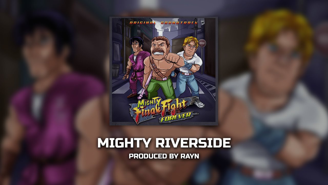 Mighty Final Fight Forever OST | 05 - Mighty Riverside [Produced by @RayN_Production ]