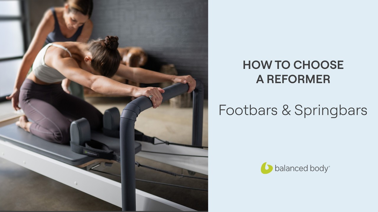 How to Choose a Pilates Reformer - Footbar & Springbar Comparison Guide