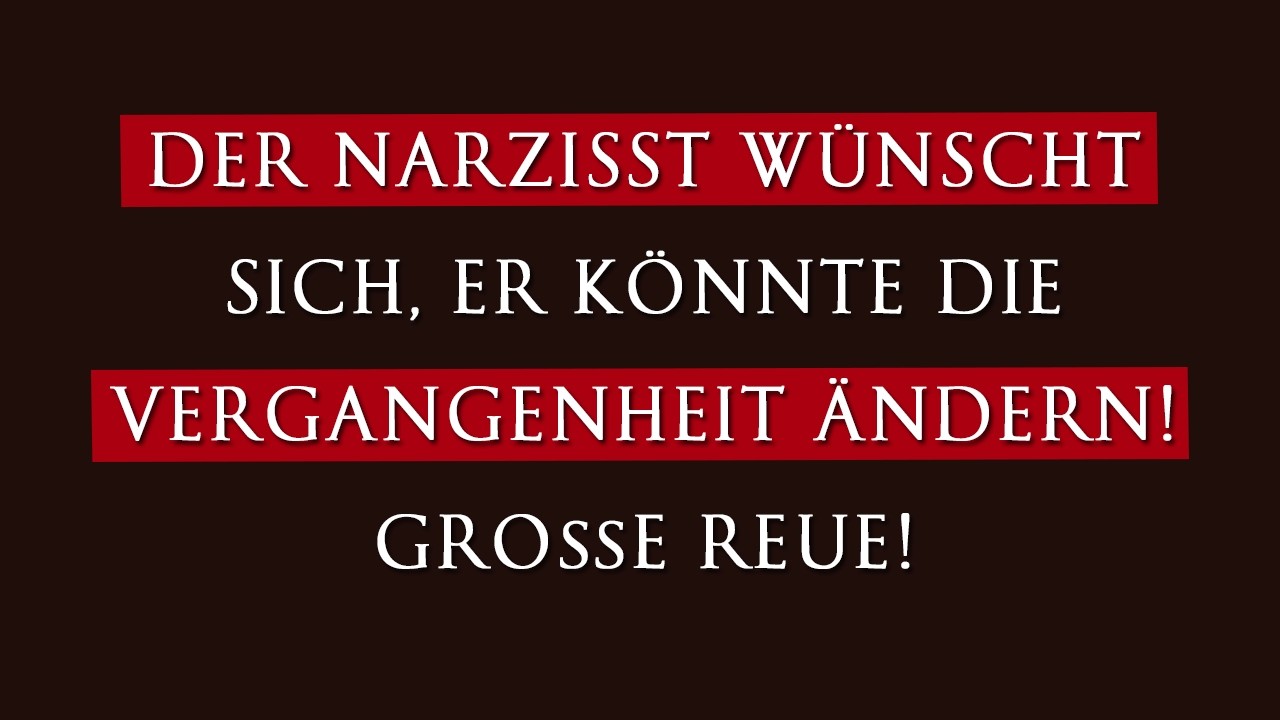Der Narzisst sehnt sich danach, die Fehler der Vergangenheit zu korrigieren | Narzissmus