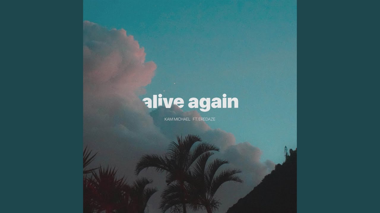 Alive Again