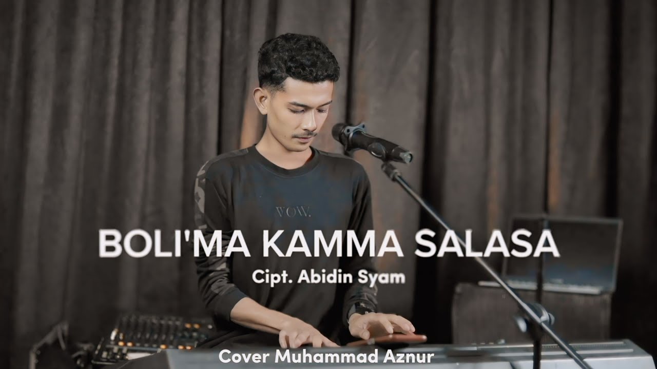 Boli'ma Kamma Salasa Cipt.Abidin Syam Cover Muhammad Aznur