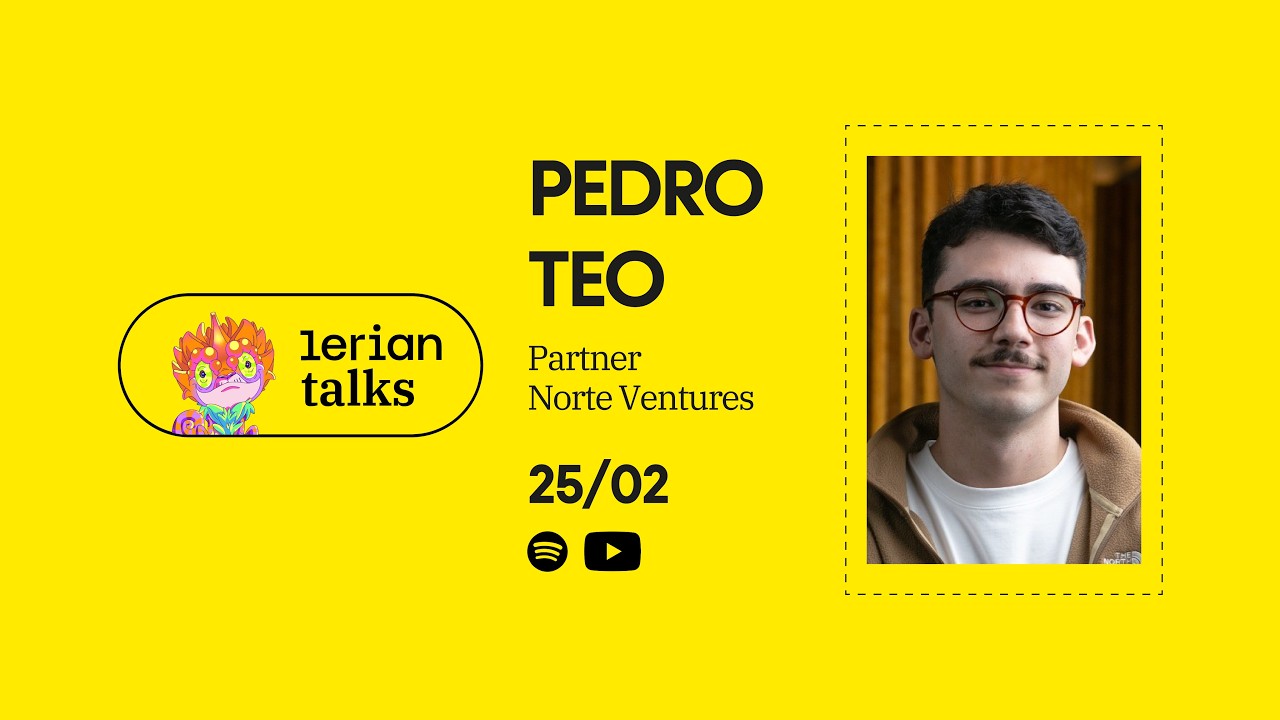 Lerian Talks Episódio 1 - Pedro Teo (Partner Norte Ventures)
