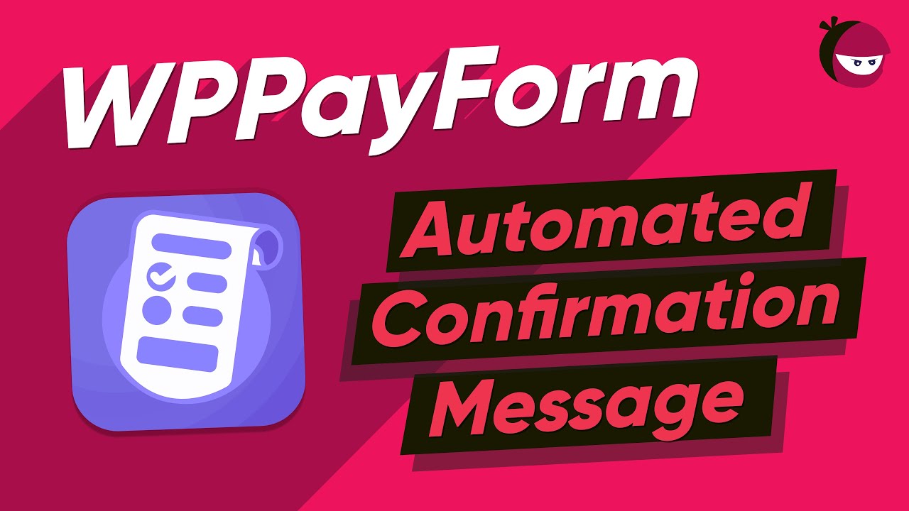 Set Automatic Confirmation Message with WPPayForm - the Smartest WordPress Payment Plugin