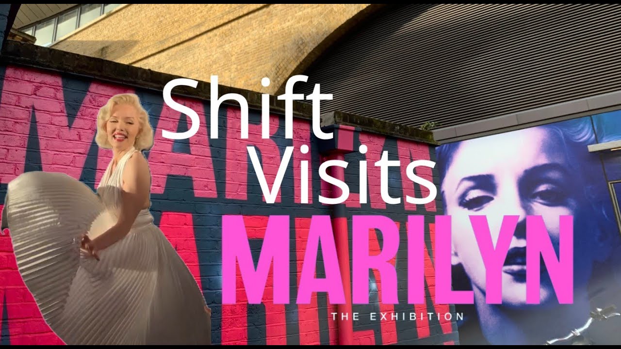 Shift visits Marilyn: The Exhibition.