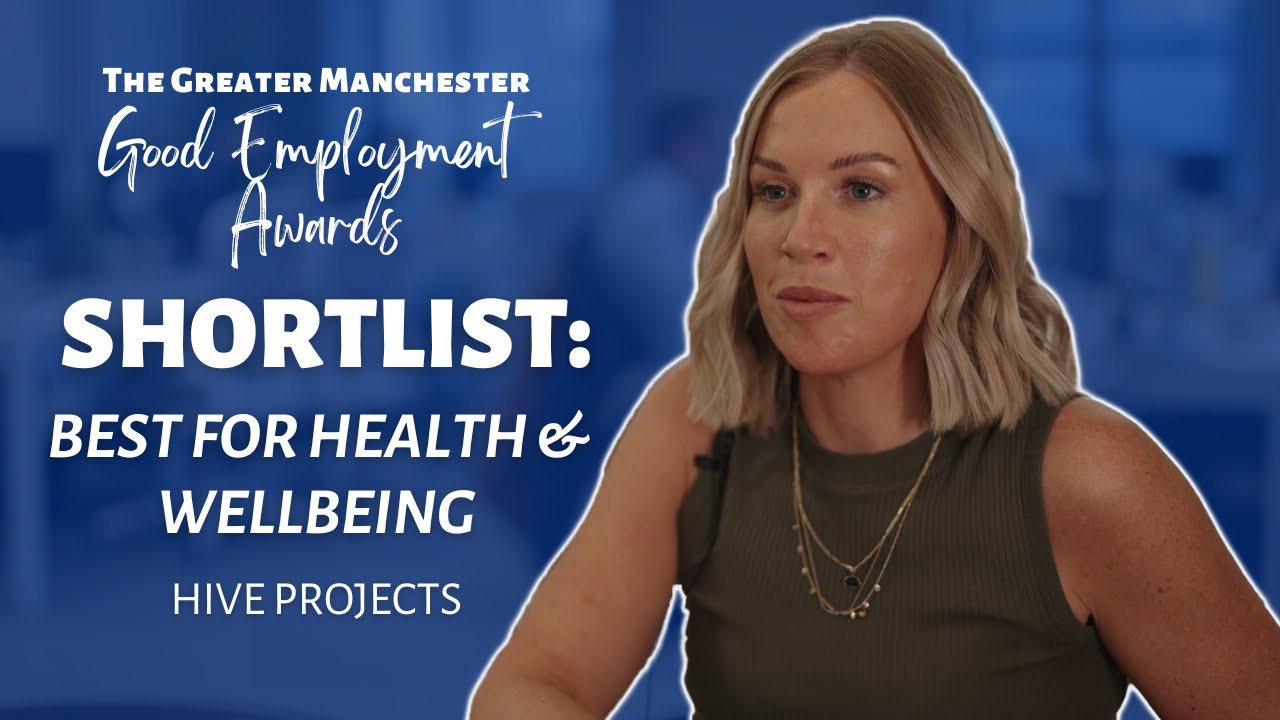 Shortlisted: Hive Projects - Best for Health and Wellbeing - Good Employment Awards 2024