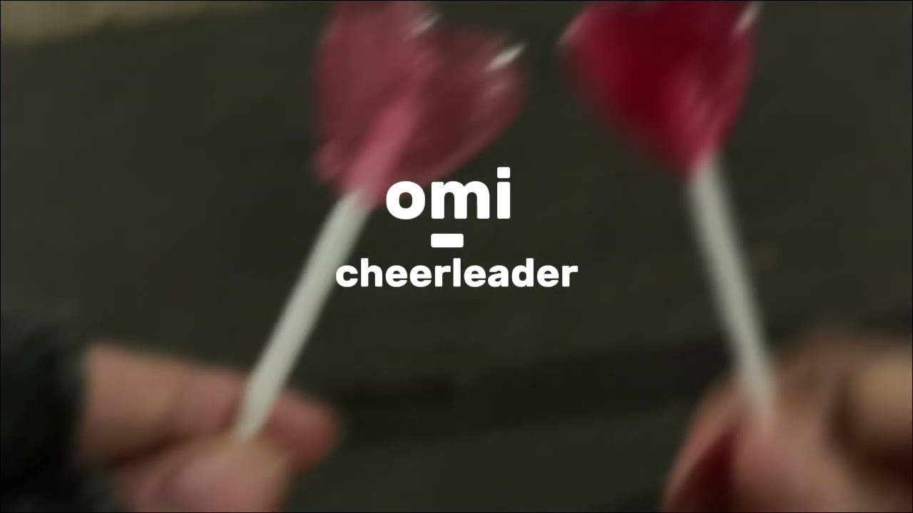 omi-cheerleader (sped up)