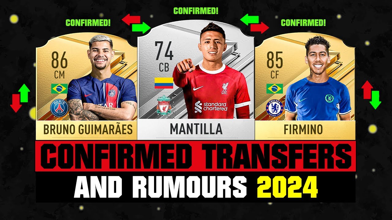 FIFA 24 | NEW CONFIRMED TRANSFERS & RUMOURS! 🤪🔥 ft. Mantilla, Bruno Guimaraes, Firmino... etc