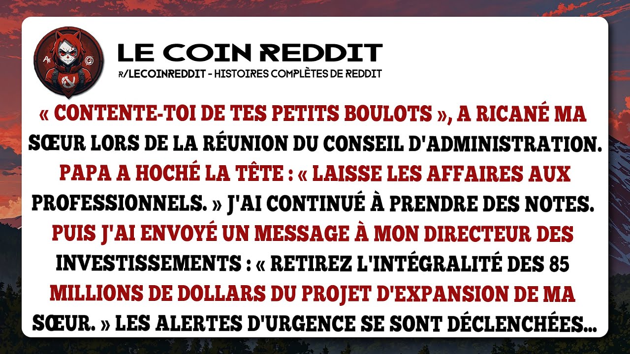 « Contente-toi de tes petits boulots », a ricané ma sœur lors de la réunion du conseil...