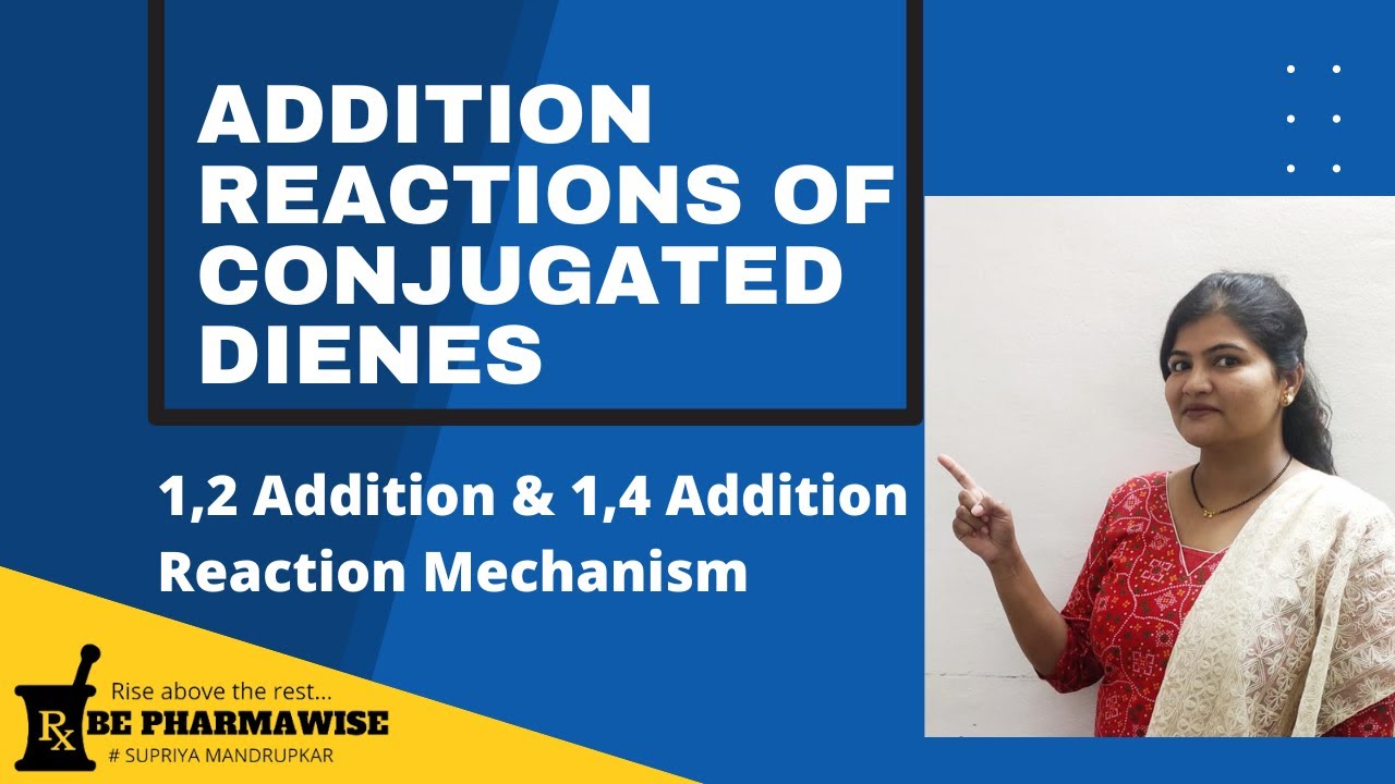 Addition Reactions of Conjugated Dienes| 1,2-Addition and 1,4-Addition Products #BePharmawise