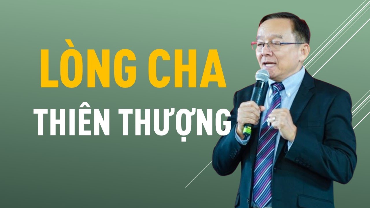 LÒNG CHA THIÊN THƯỢNG || Mục sư PHẠM ĐÌNH NHẪN #phamdinhnhan #lienhieptruyengiao