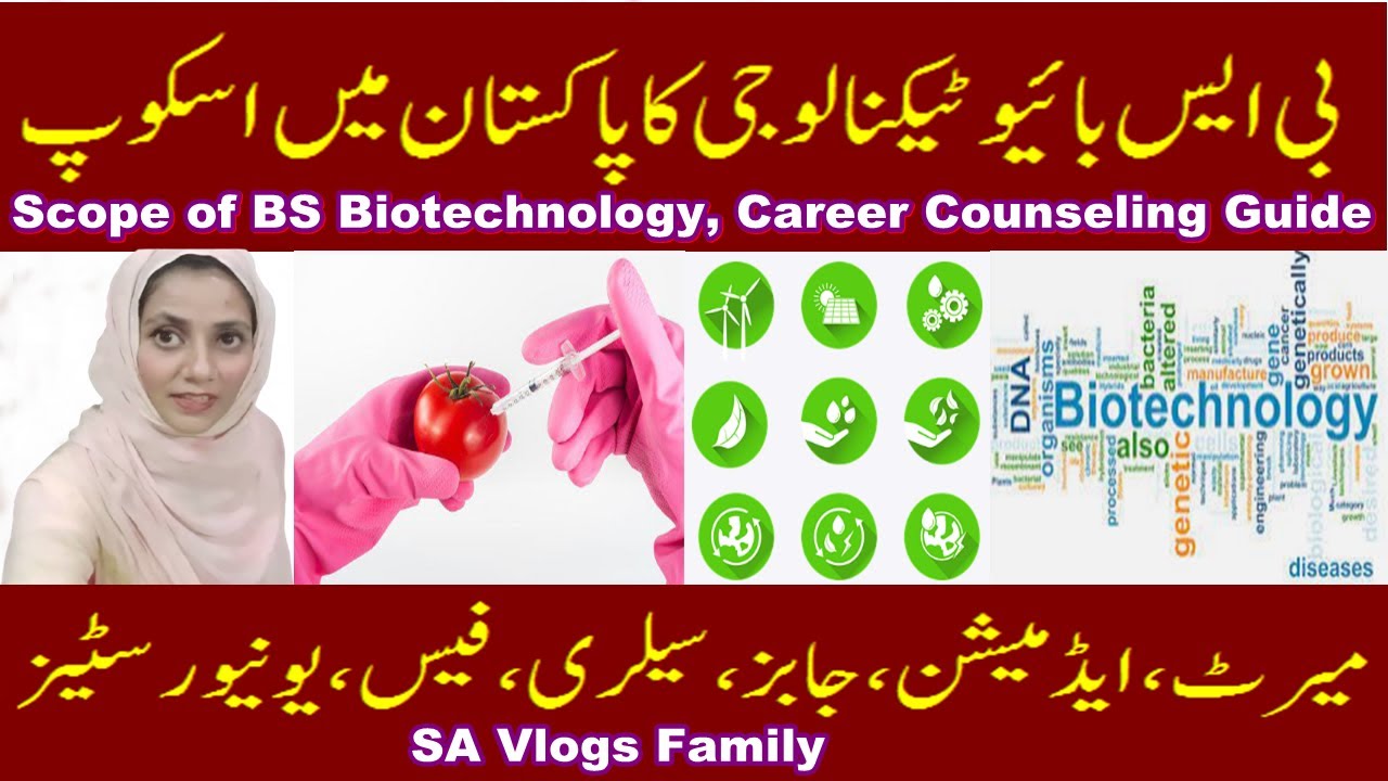 What is Biotechnology? Scope of BS Bio Technology in Pakistan, Colleges, Fee, Jobs | SA Vlogs Family