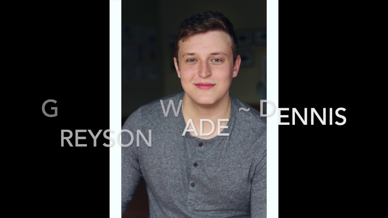 Greyson Wade ~ Dennis 