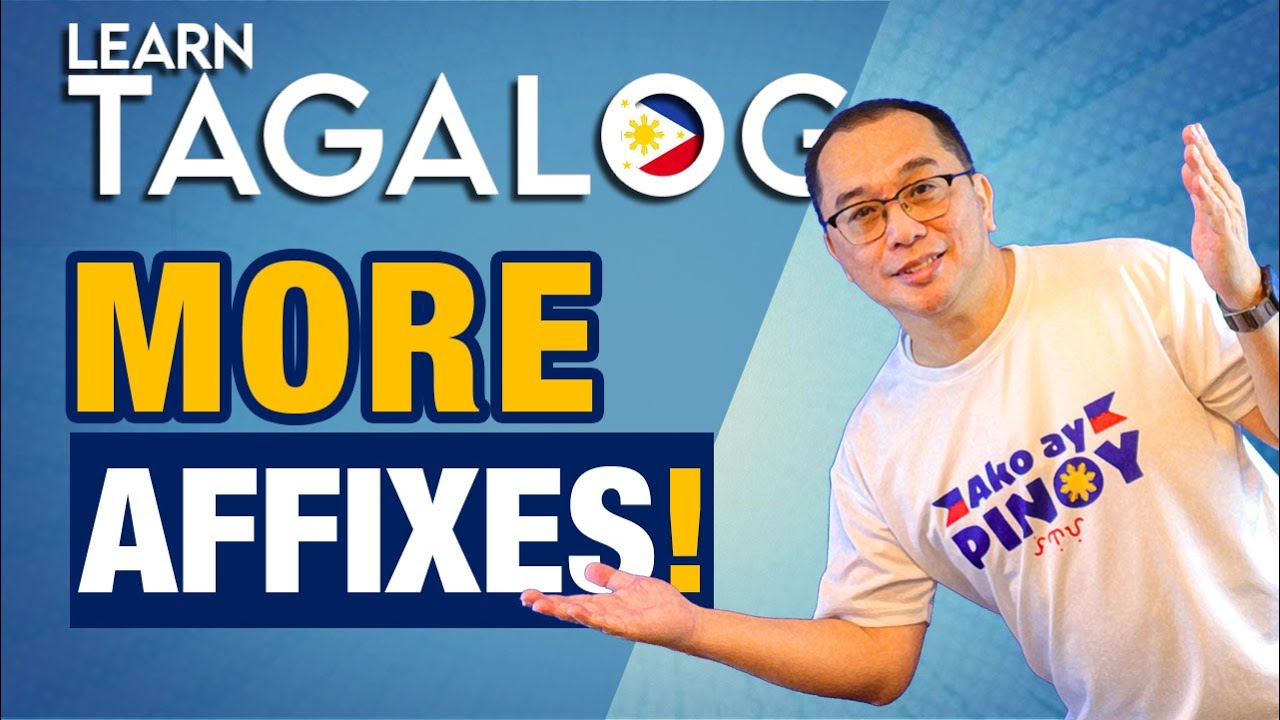 Tagalog Affix Overload:  The Ones You Need to Know (E203)