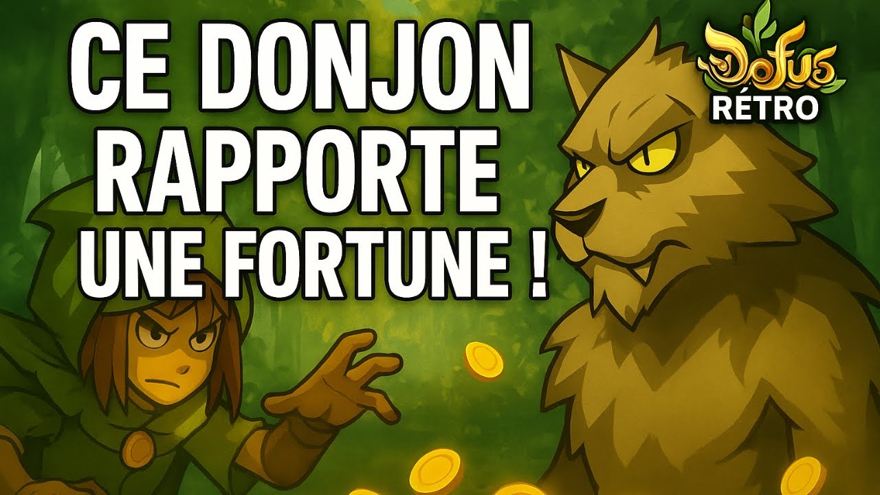 DOFUS RETRO BOUNE CE DONJON RAPPORTE UNE FORTUNE