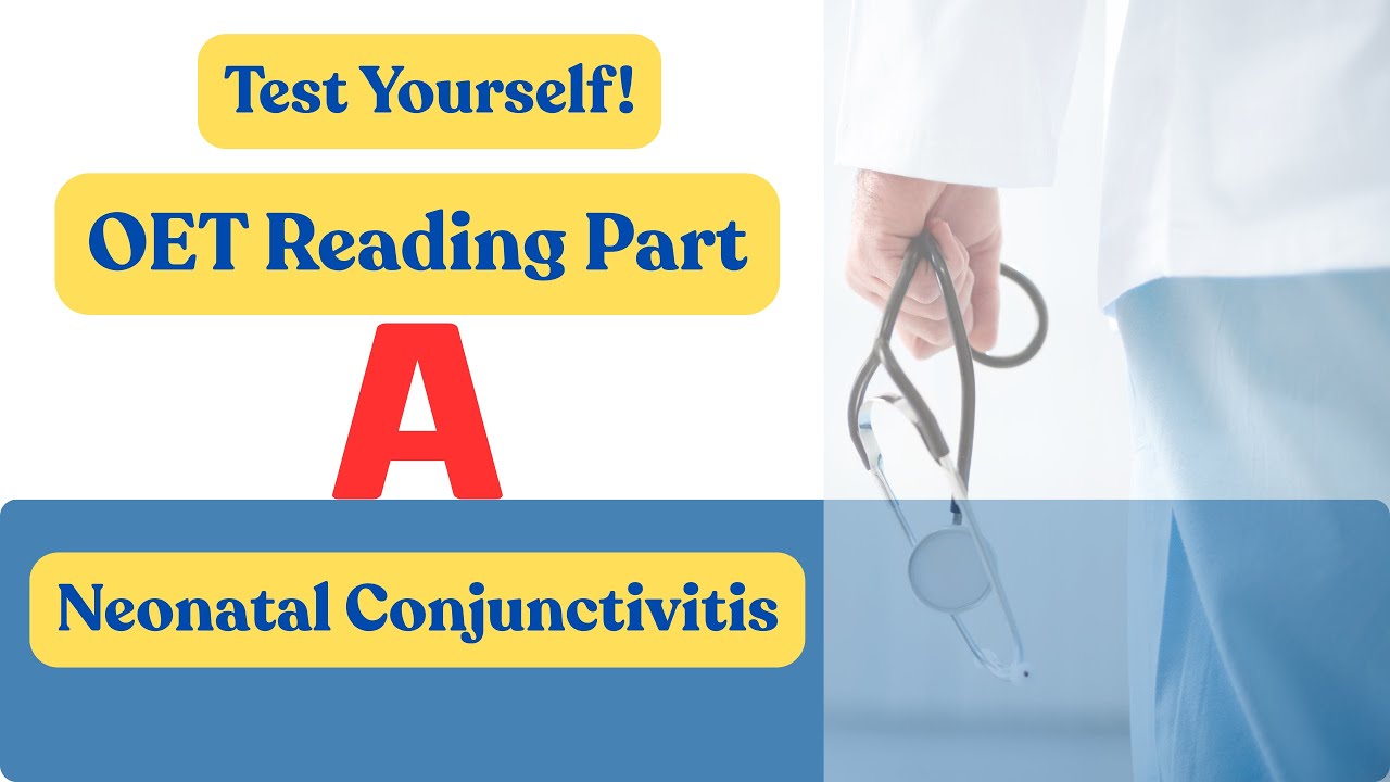 OET Reading Part A | Neonatal Conjunctivitis | Full Practice Test with Answers