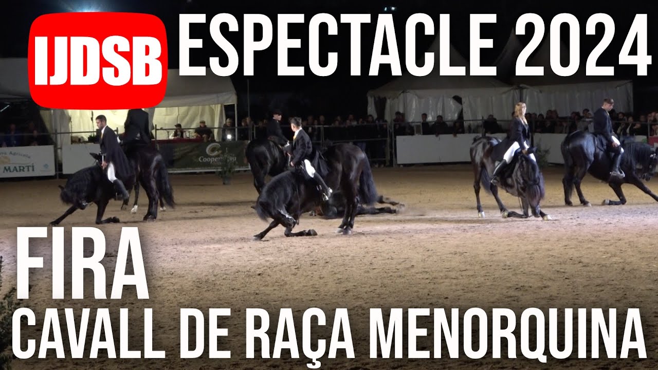 ESPECTACLE EQÜESTRE 2024 🐴 XXVI FIRA del CAVALL de RAÇA MENORQUINA