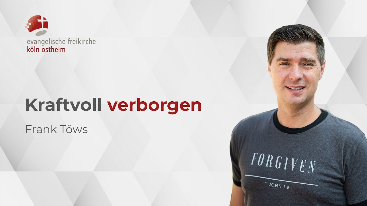 Kraftvoll verborgen // Frank Töws