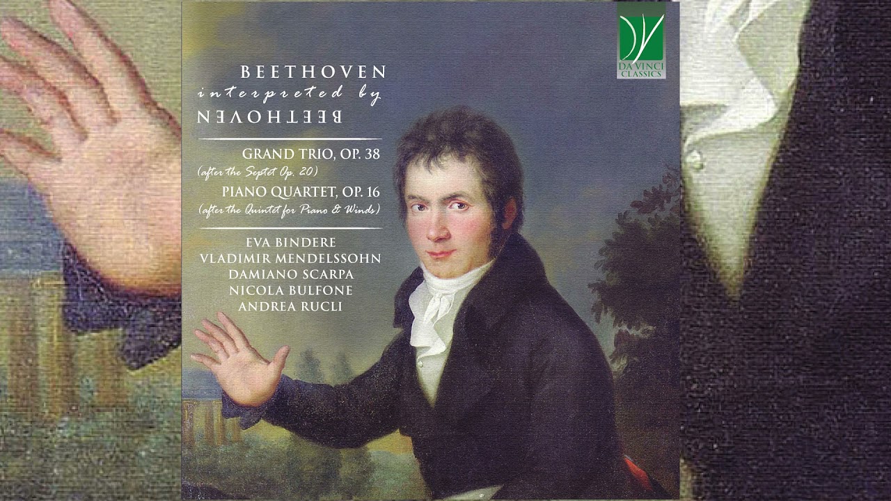 Beethoven Interpreted by Beethoven: Clarinet Trio Op. 38, Piano Quartet Op. 16 [Classical Music]