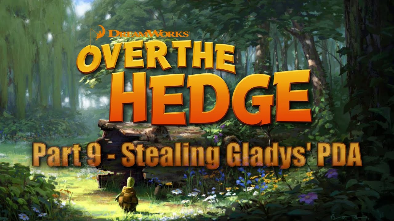 Lee's Gaming Montage | Over The Hedge GAME | Part 9 - Stealing Gladys’ PDA