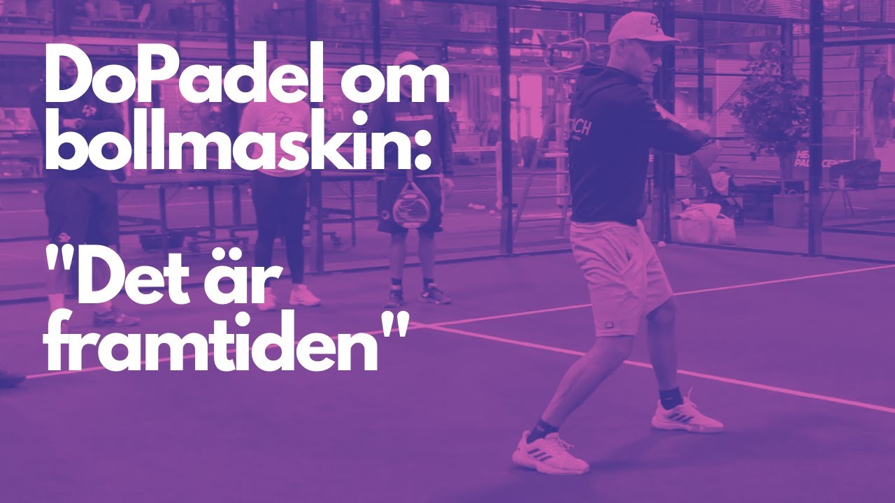 DoPadel om träning med bollmaskin: Det är framtiden