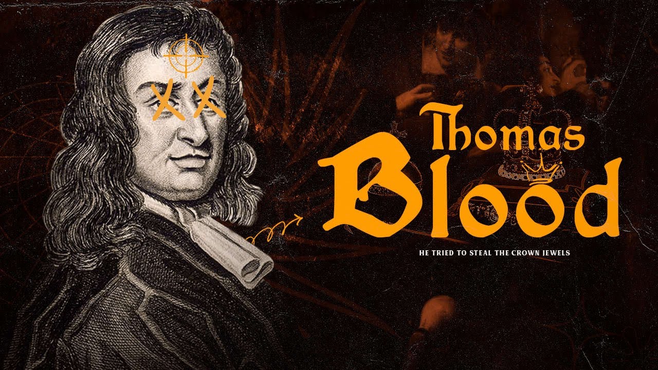 Pissing Off The Royal Family - Colonel Thomas Blood | Historical True Crime