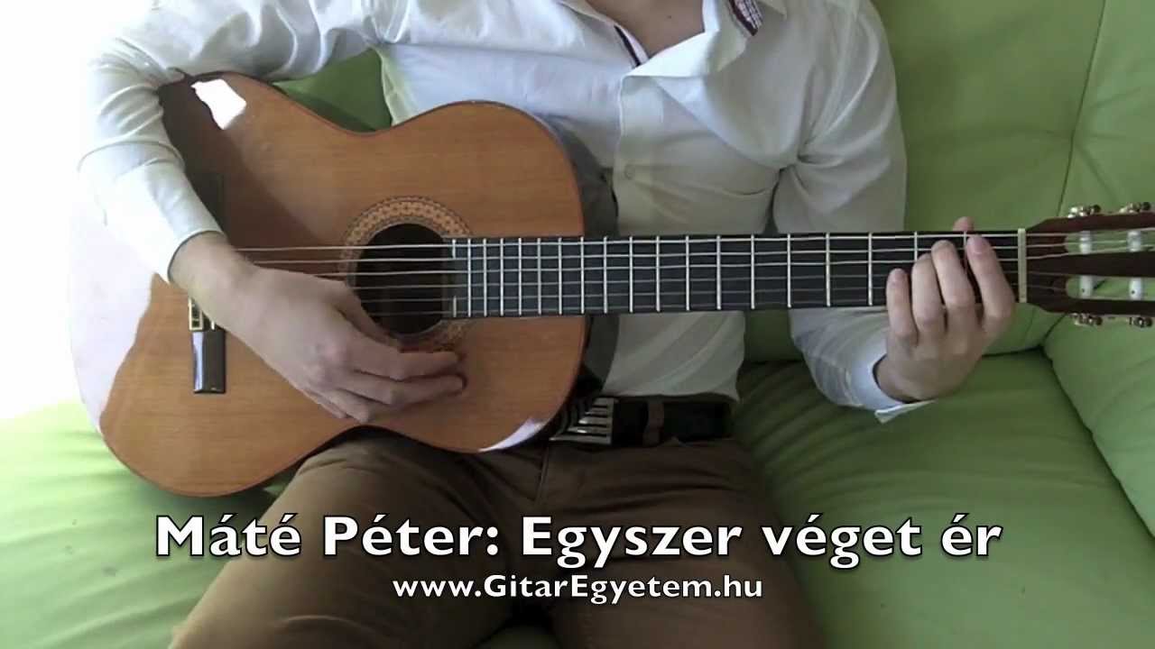 Máté Péter - Egyszer véget ér - gitáron - Gitarozom.com