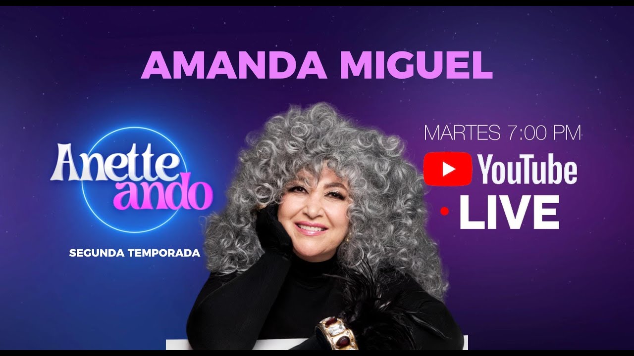 AMANDA MIGUEL en ANETTEANDO
