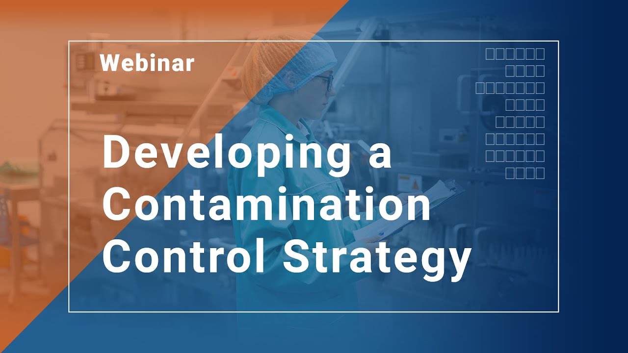 Developing a Contamination Control Strategy