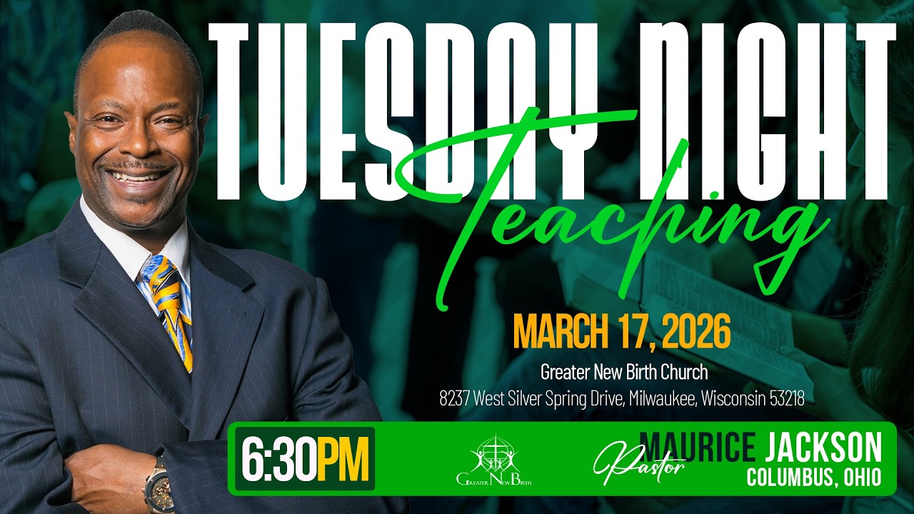 Greater New Birth Church: Tuesday Night Teaching 