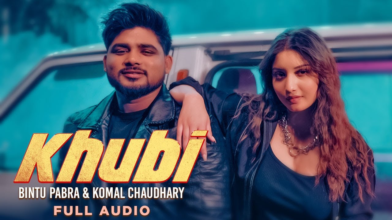Khubi (Full Audio) | Bintu Pabra | Komal Chaudhary | KP Kundu | New Haryanvi Song 2026