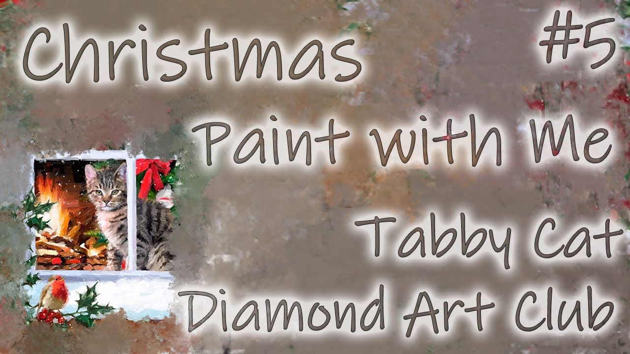 Diamond Painting | Christmas Paint with Me #5  -  Diamond Art Club - Tabby Cat - Rest Weihnachten