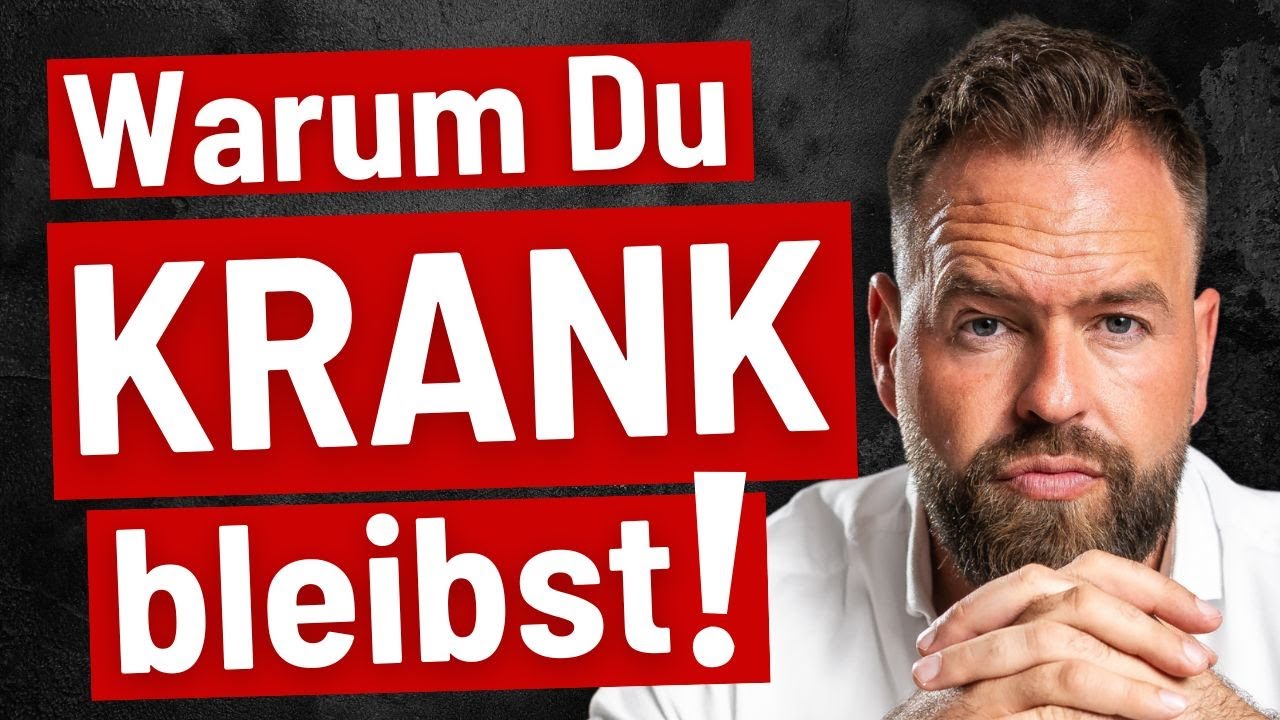Du wirst nicht gesund? Das ist der WAHRE Grund