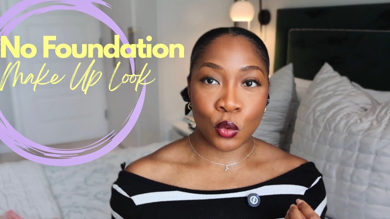 No Foundation Make Up Look