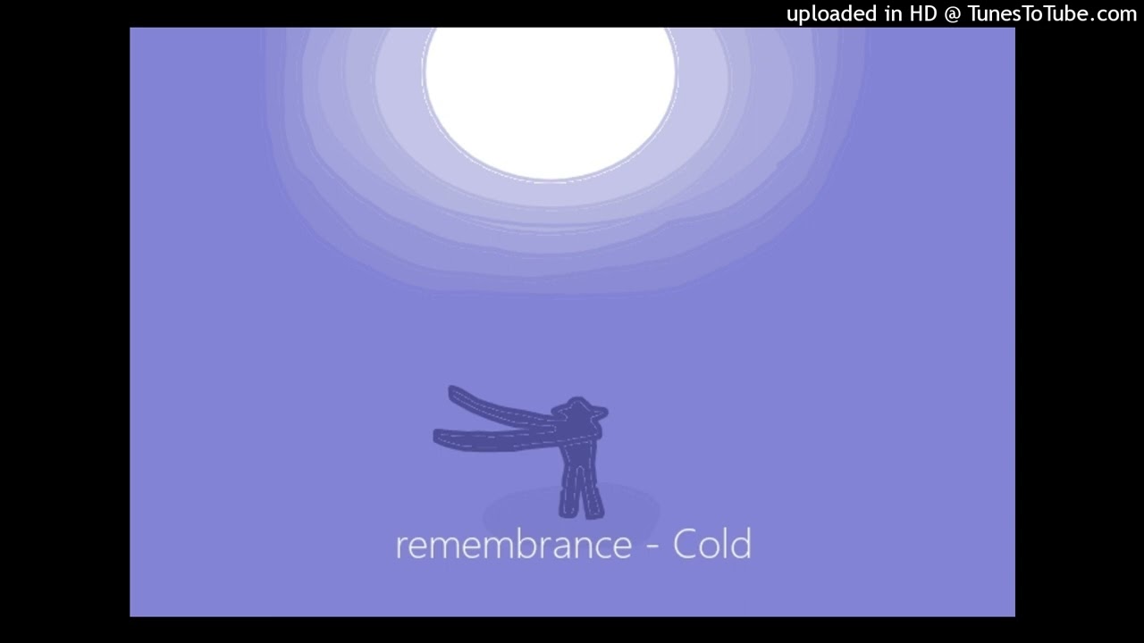 remembrance - Cold