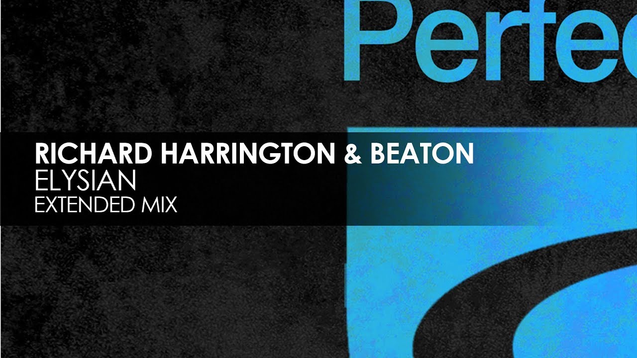 Richard Harrington & Beaton - Elysian (Extended Mix)