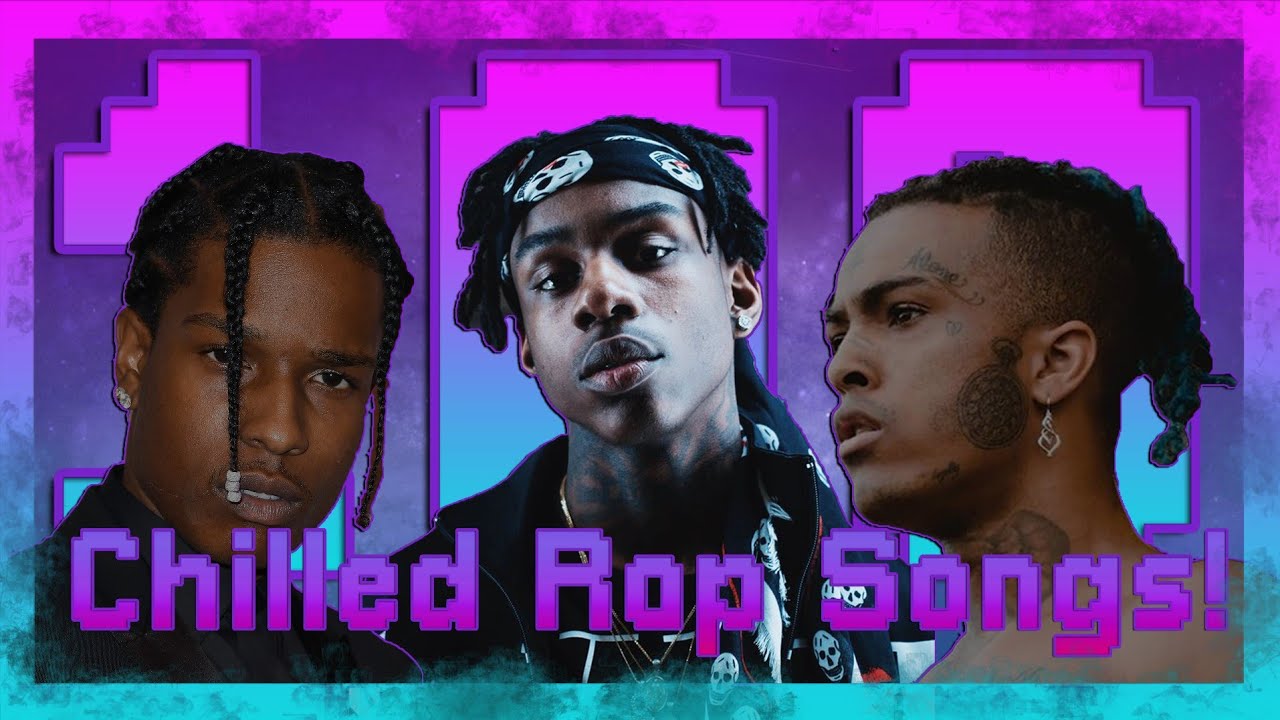 100 Chilled Rap Songs For Your Playlist! (Best Of)