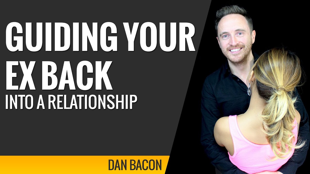 Guiding Your Ex Back Into a Relationship
