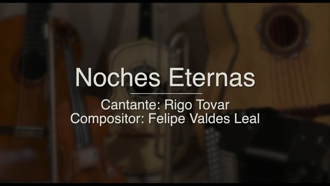 Noches Eternas - Puro Mariachi Karaoke -Rigo Tovar