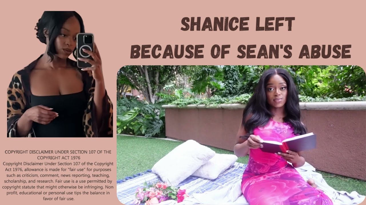 Why Shanice left Sean