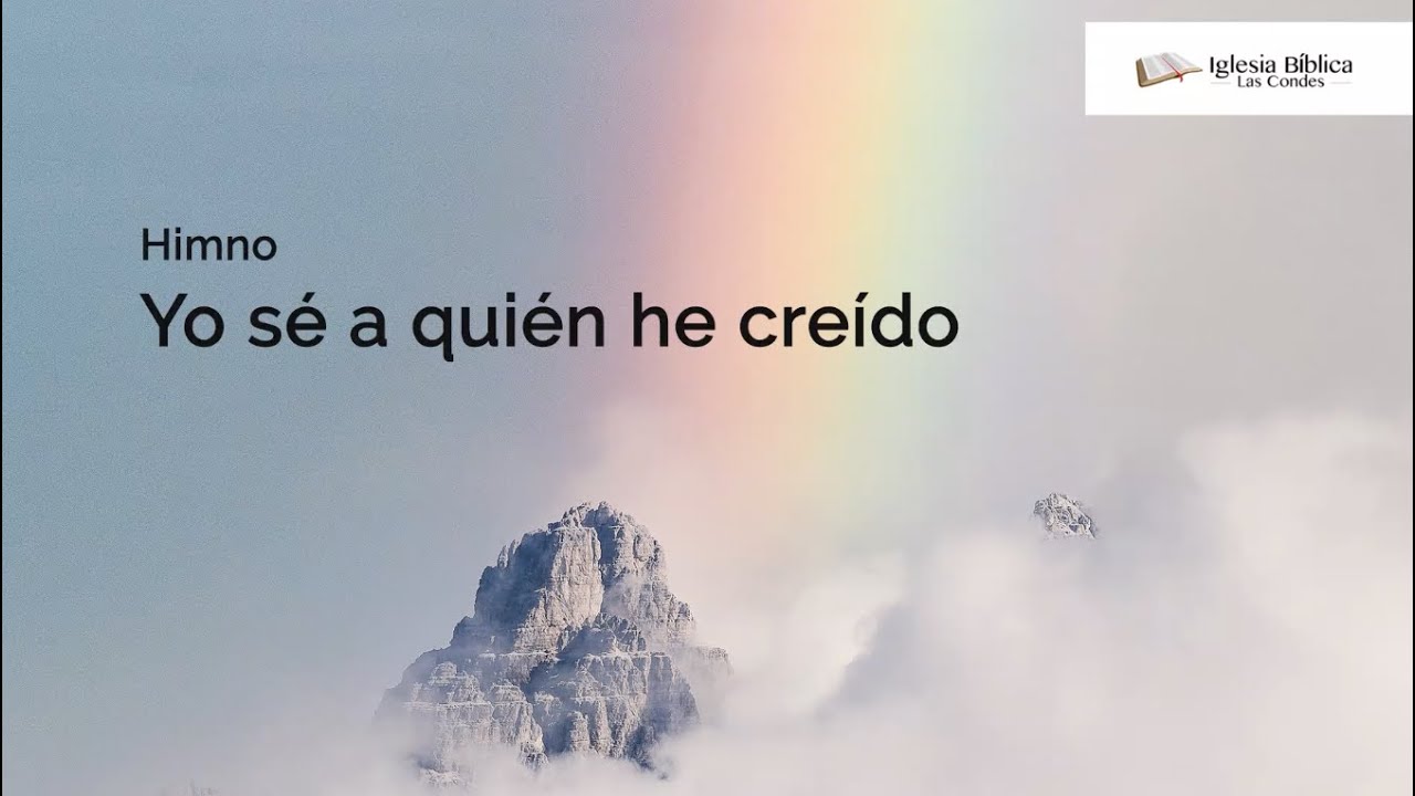 344. Yo sé a quién he creído