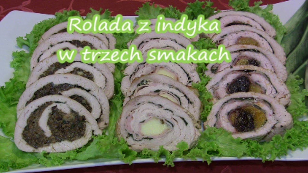 Rolada z indyka w trzech smakach