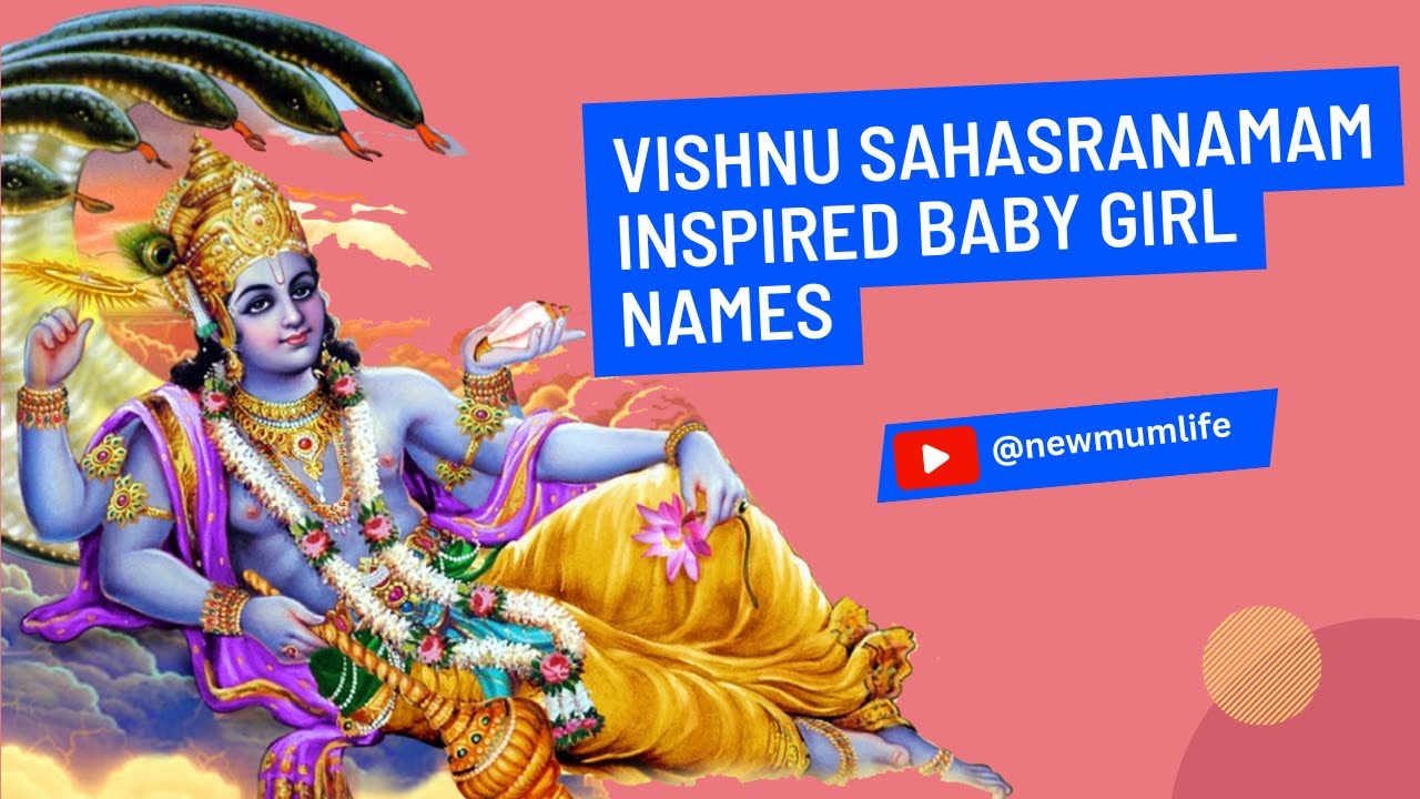 Top 45 Vishnu Sahasranamam Baby Inspired Girl Names | Sanskrit Baby Girl Names from Hindu Scriptures