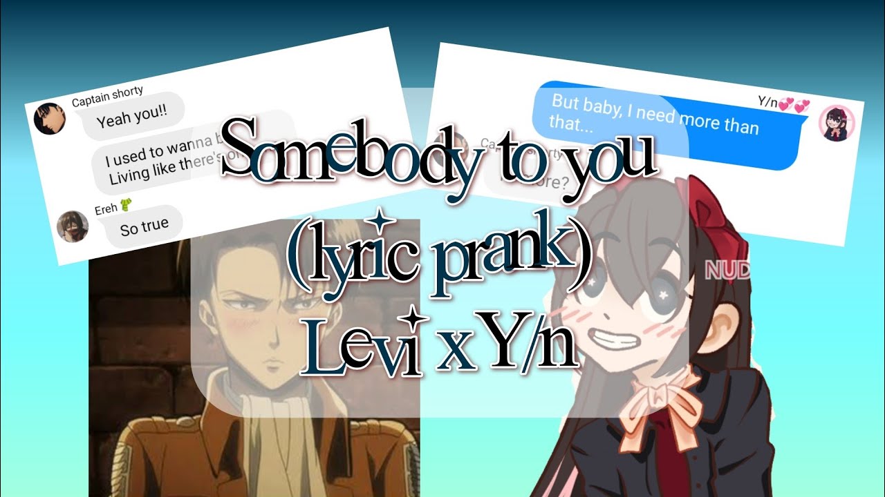 Levi confesses to Y/n!!! Lyric Prank || The Vamps: Somebody to You (Levi x Y/n)